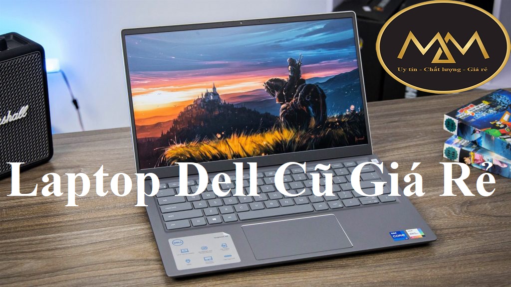 Laptop Dell Cũ Giá Rẻ