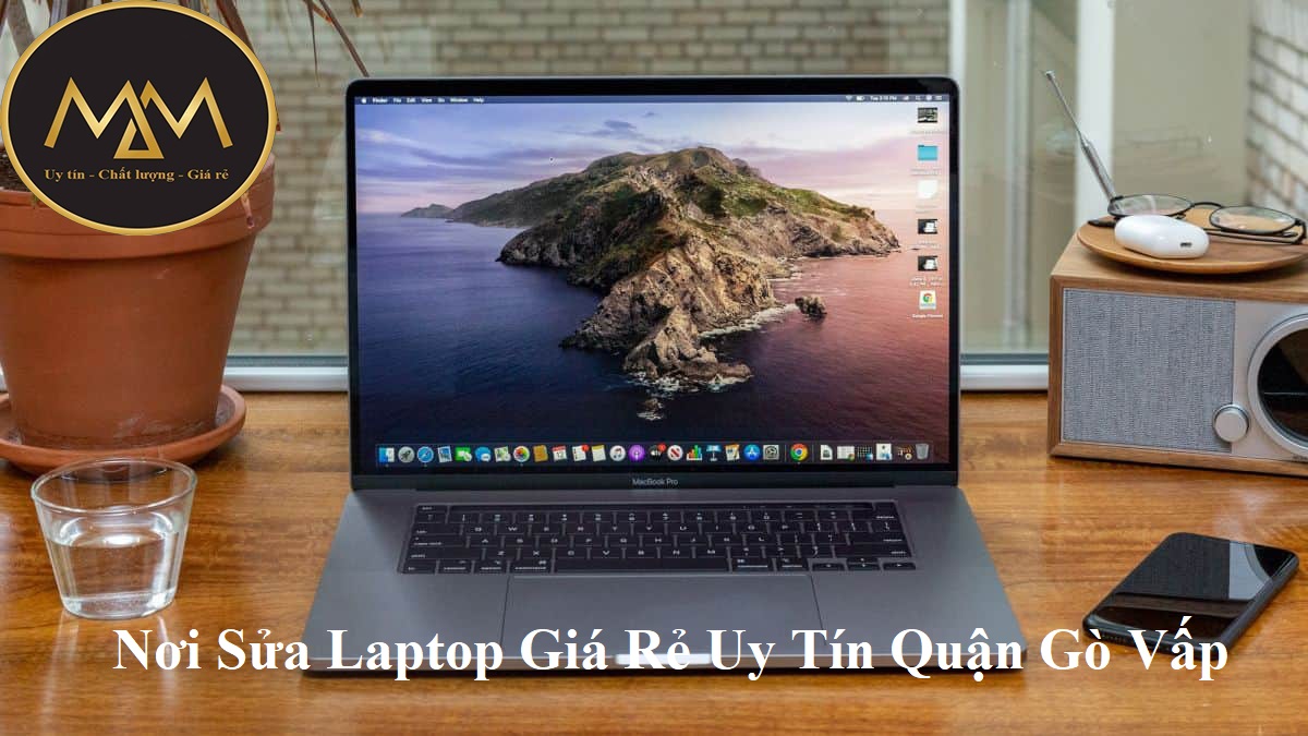 Nơi sửa laptop giá rẻ uy tín quận Gò Vấp