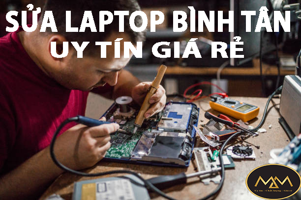 Sửa Laptop Bình Tân Uy Tín Giá Rẻ
