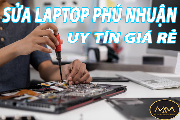 Sửa Laptop Phú Nhuận Uy Tín Giá Rẻ