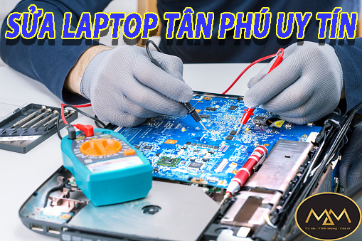 Sửa Laptop Tân Phú Uy Tín