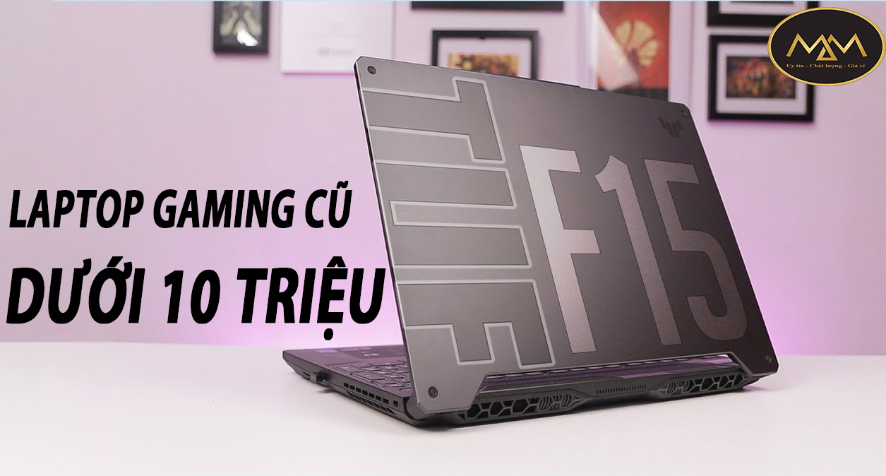 top-laptop-gaming-cu-duoi-10-trieu