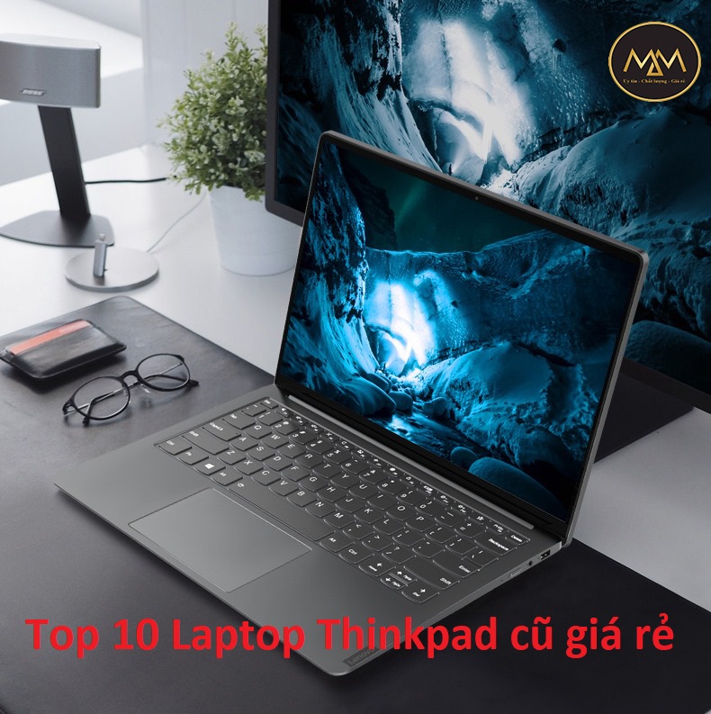 Laptop Lenovo Thinkpad cũ giá rẻ TPHCM